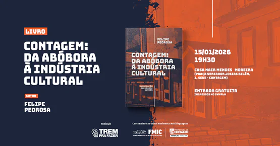 Lançamento do Livro ‘Contagem: Da Abóbora à Indústria Cultural’ Traz Novo Olhar sobre a Cidade Lançamento do Livro 'Contagem: Da Abóbora à Indústria Cultural' Traz Novo Olhar sobre a Cidade
