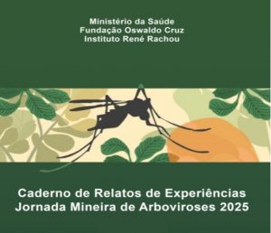 Experiências Bem-Sucedidas no Combate às Arboviroses em Minas Gerais Experiências Bem-Sucedidas no Combate às Arboviroses em Minas Gerais