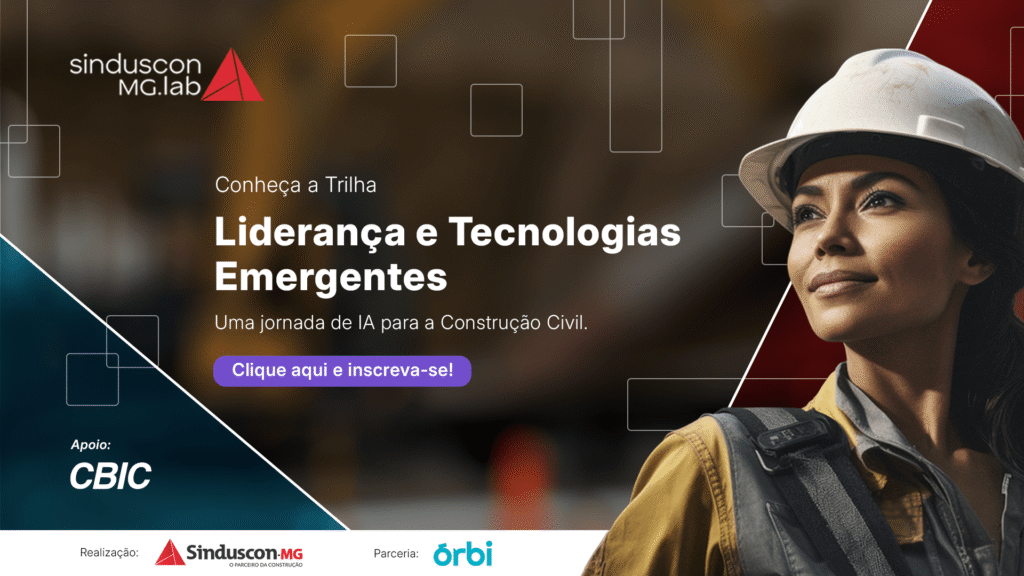 Liderança e Tecnologias Emergentes: Trilha do Sinduscon-MG LAB Preparando o Futuro da Construção